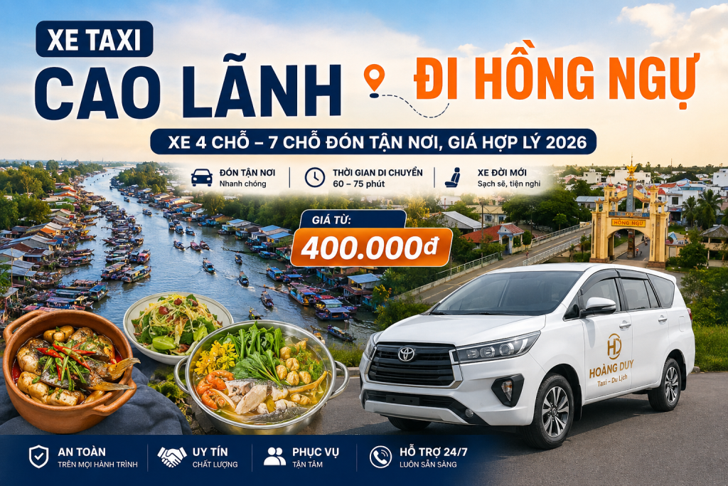 Xe taxi Cao Lãnh đi Hồng Ngự dịch vụ xe 4 chỗ 7 chỗ Hoàng Duy